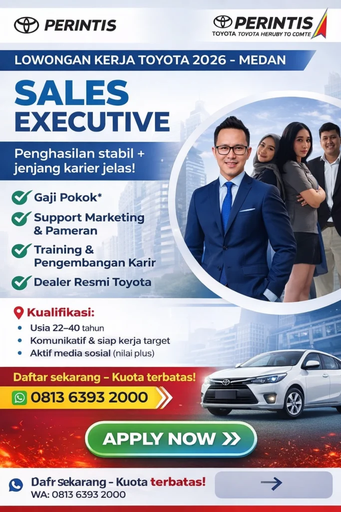 Iklan lowongan kerja Sales Executive Toyota Perintis Flamboyan Medan tahun 2026, menampilkan tim sales profesional, informasi gaji pokok, support marketing, pelatihan karier, dan ajakan apply via WhatsApp